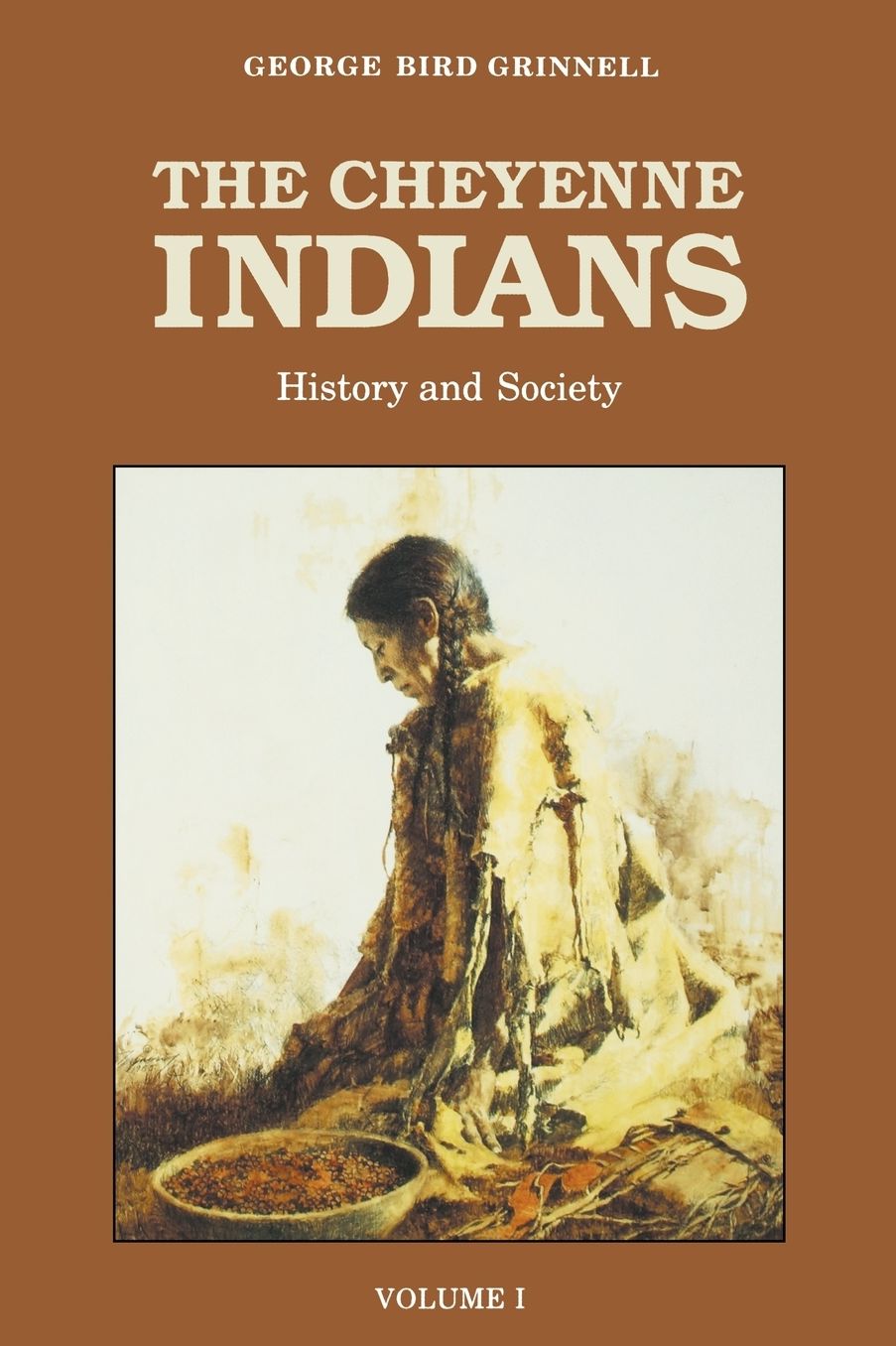 The Cheyenne Indians, Volume 1: History and Society