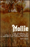 Mollie: The Journal of Mollie Dorsey Sanford in Nebraska and Colorado Territories, 1857-1866