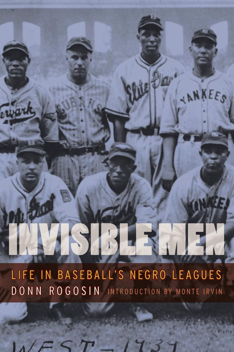 Invisible Men: Life in Baseball's Negro Leagues