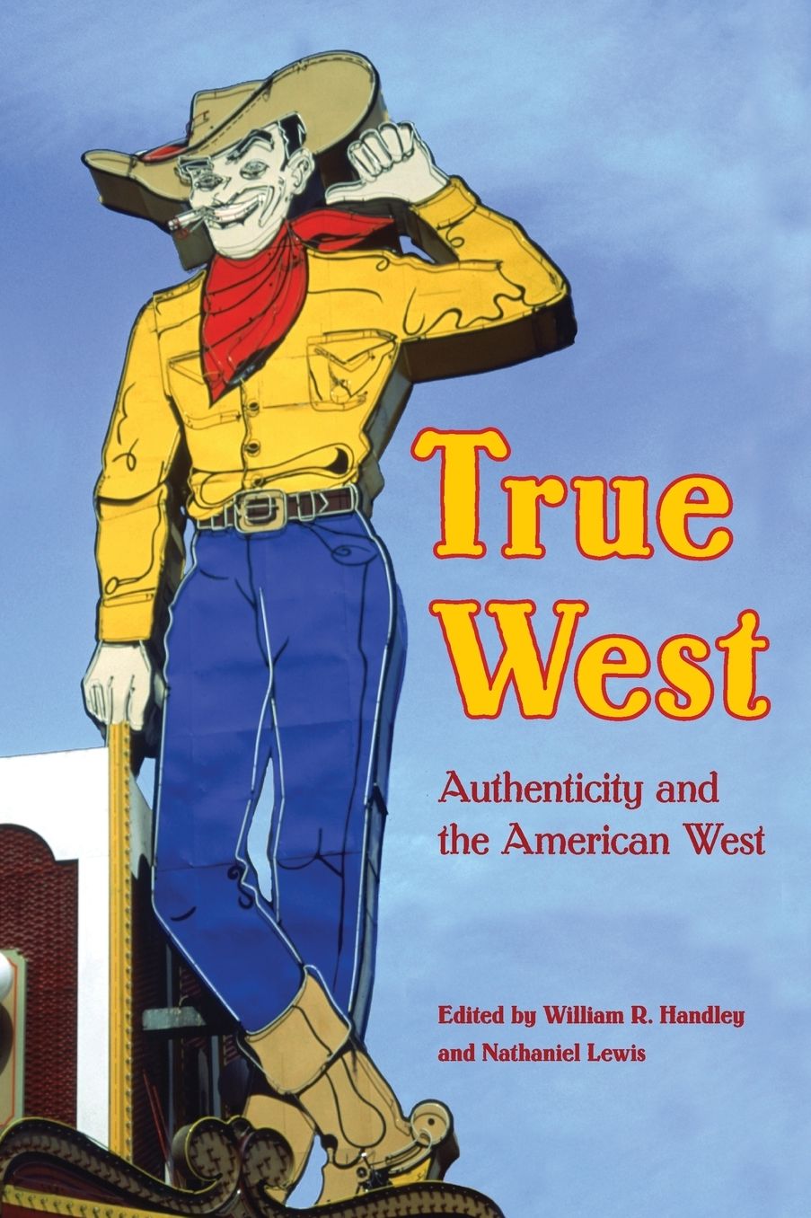 True West: Authenticity and the American West