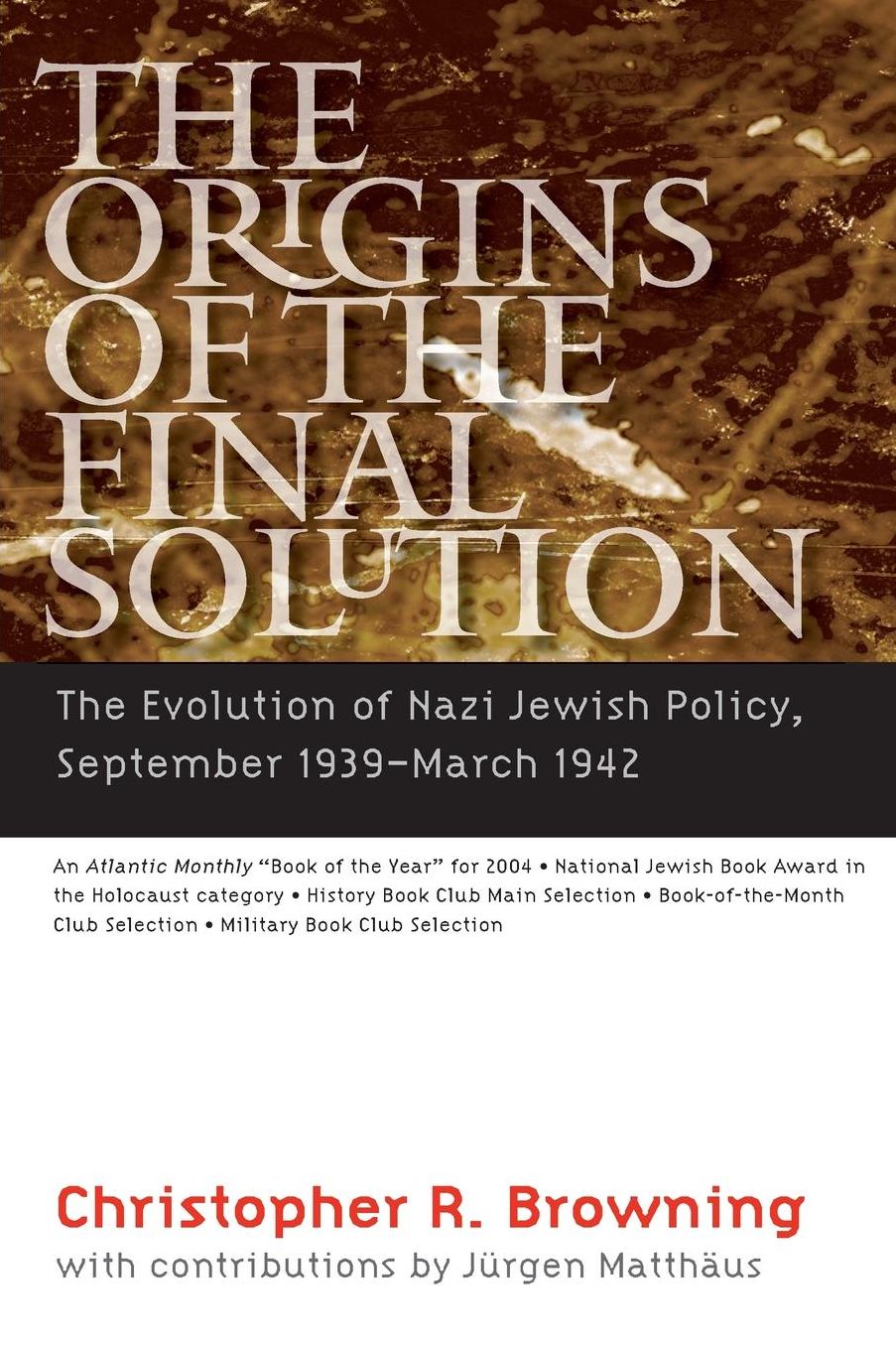 The Origins of the Final Solution: The Evolution of Nazi Jewish Policy, September 1939-March 1942