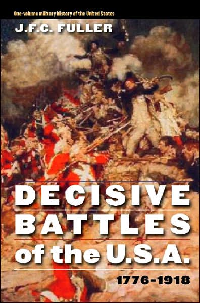Decisive Battles of the U.S.A., 1776-1918