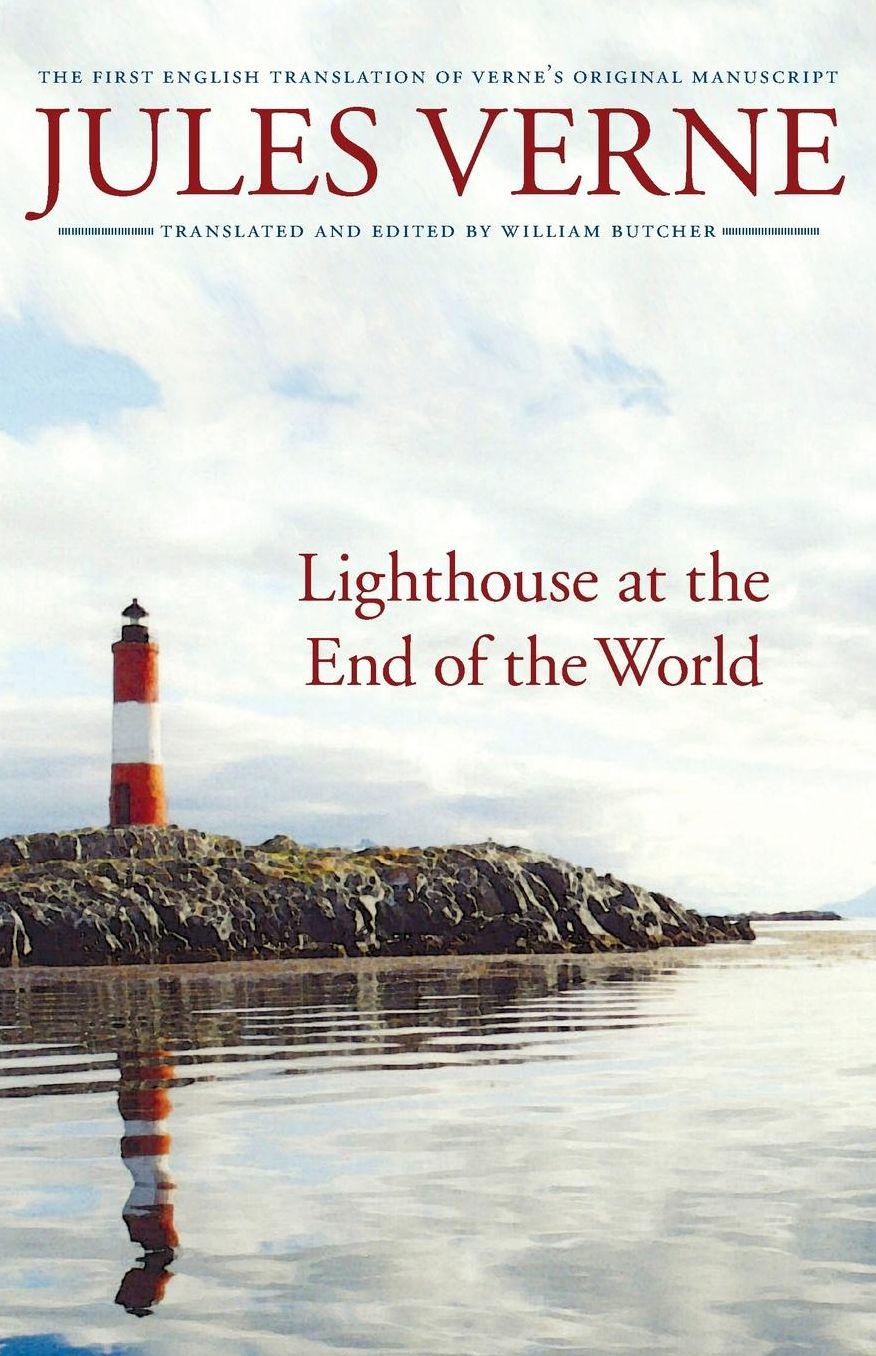 Lighthouse at the End of the World: The First English Translation of Verne's Original Manuscript