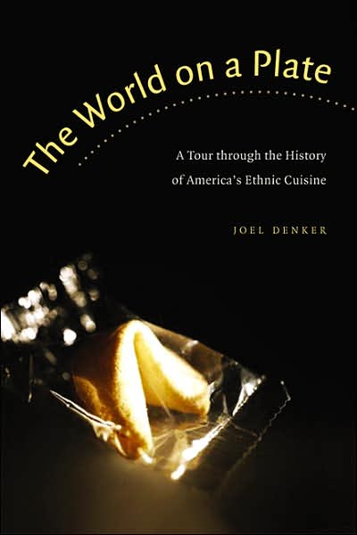 The World on a Plate: A Tour through the History of America's Ethnic Cuisine