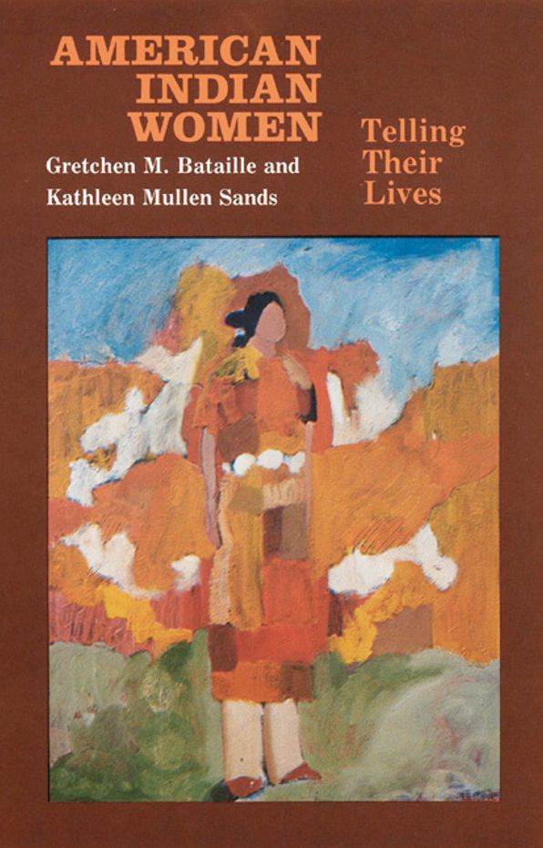 American Indian Women: Telling Their Lives