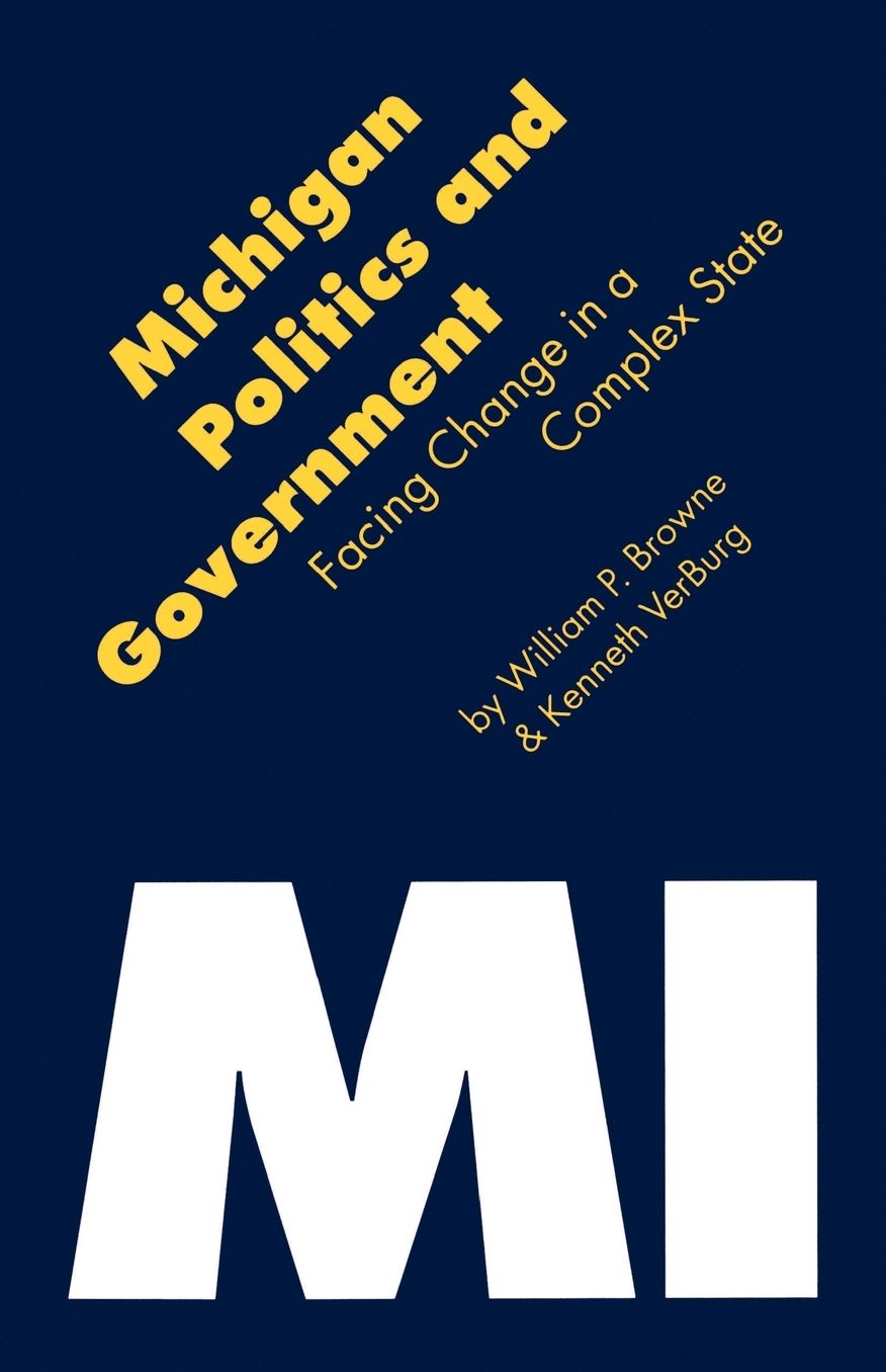 Michigan Politics and Government: Facing Change in a Complex State