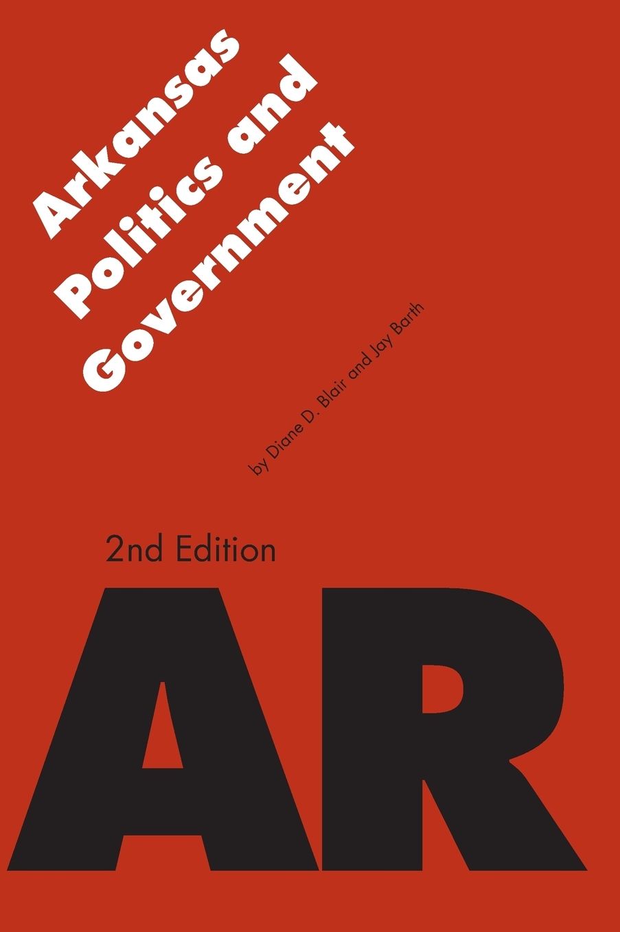 Arkansas Politics and Government, Second Edition