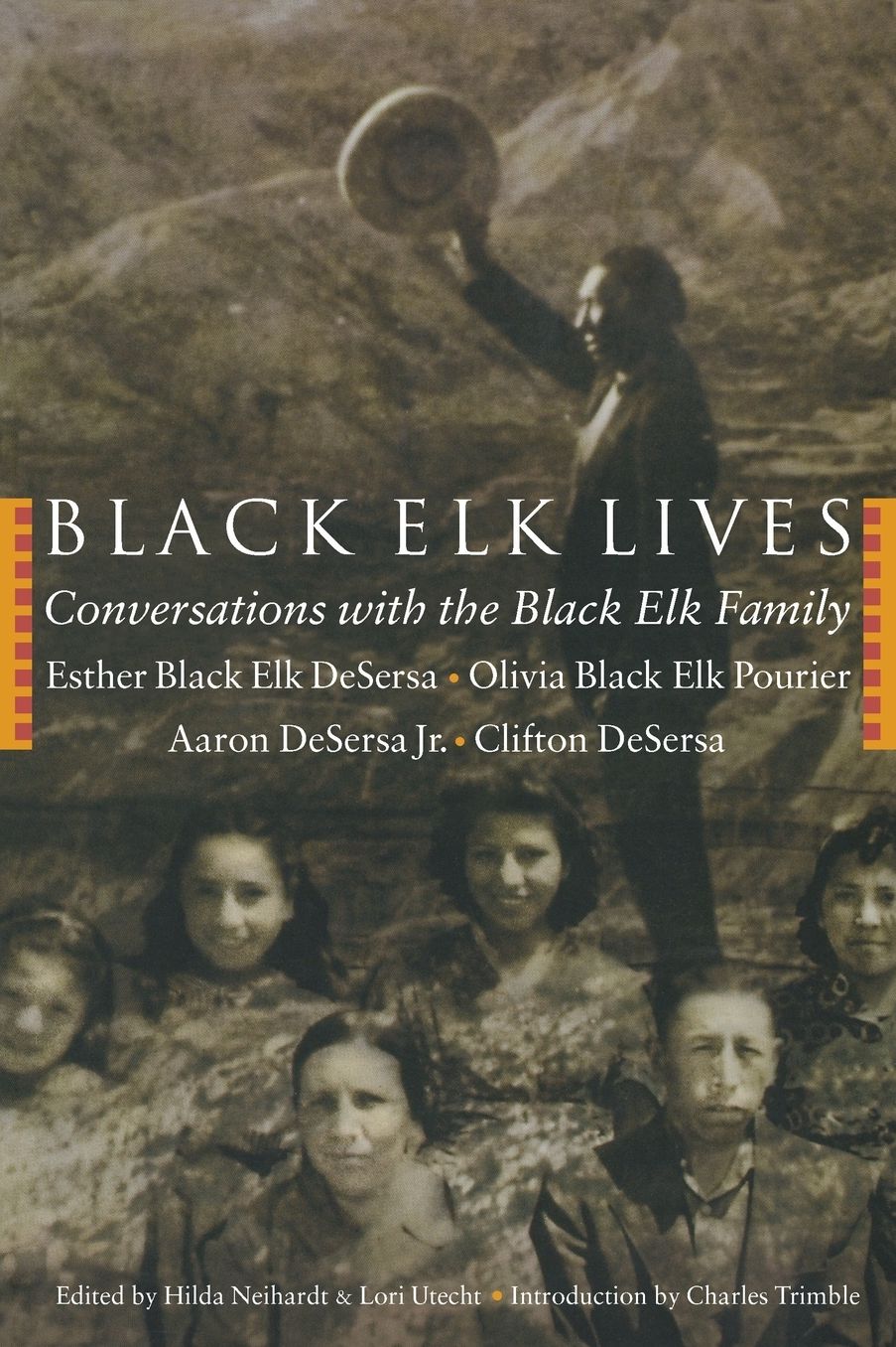 Black Elk Lives: Conversations with the Black Elk Family