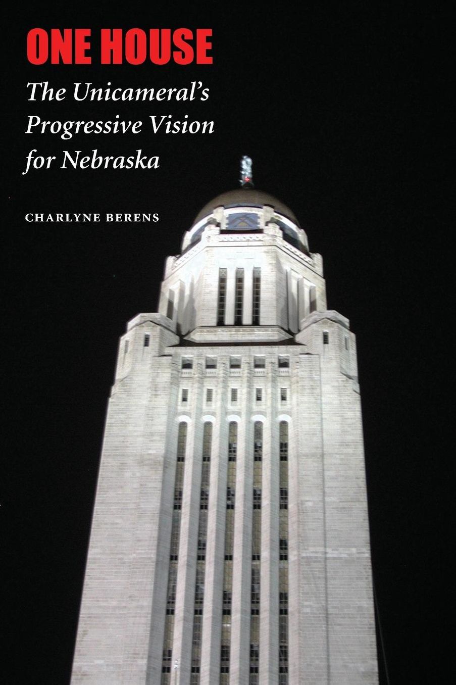 One House: The Unicameral's Progressive Vision for Nebraska