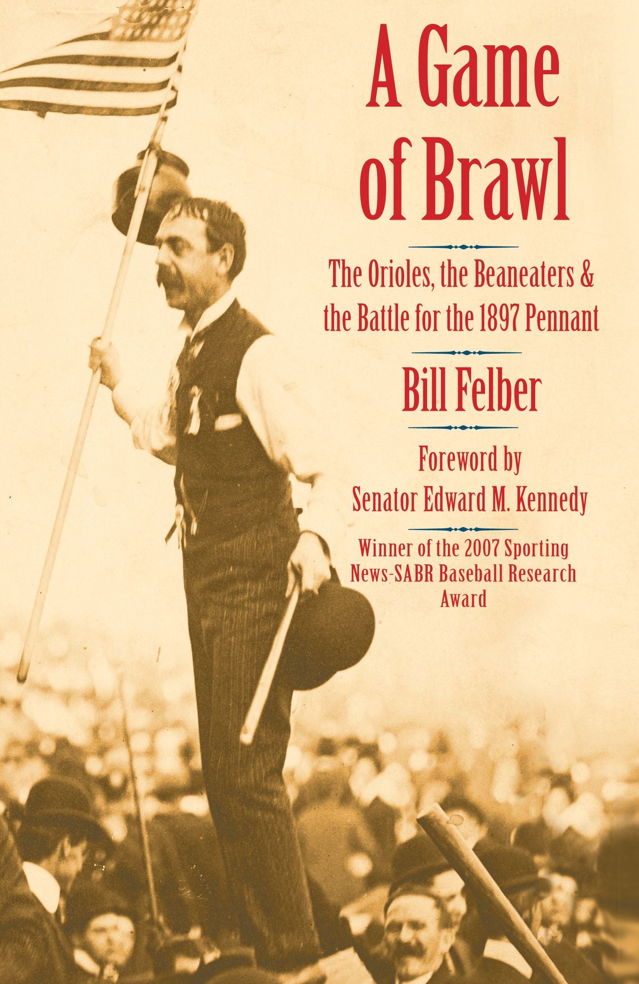 A Game of Brawl: The Orioles, the Beaneaters, and the Battle for the 1897 Pennant