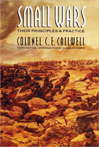 Small Wars: Their Principles and Practice (Third Edition)