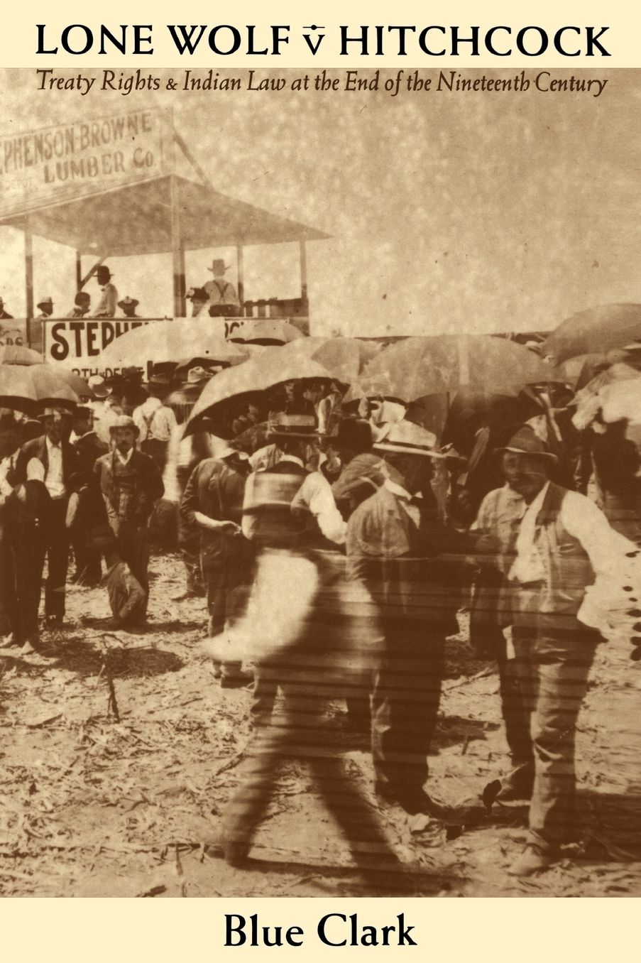 Lone Wolf v. Hitchcock: Treaty Rights and Indian Law at the End of the Nineteenth Century