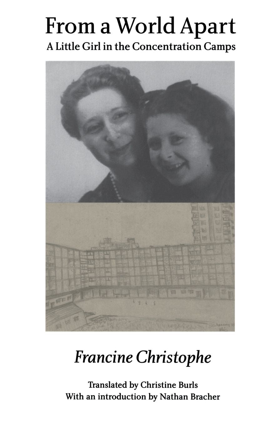 From a World Apart: A Little Girl in the Concentration Camps