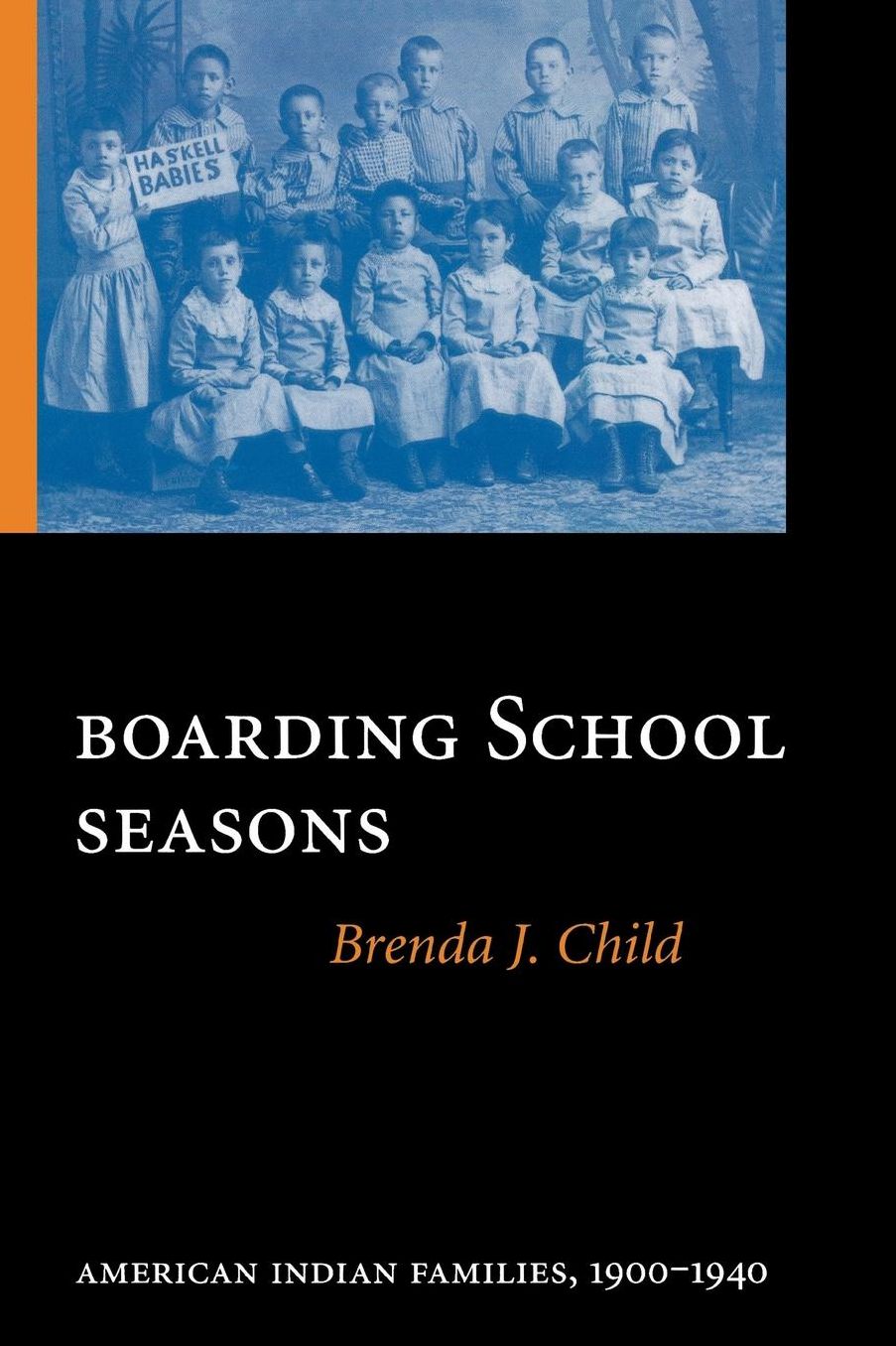 Boarding School Seasons: American Indian Families, 1900-1940