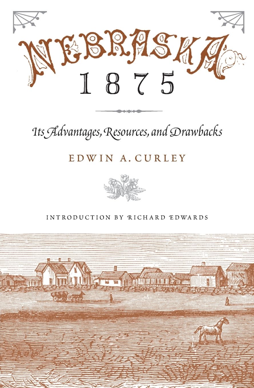 Nebraska 1875: Its Advantages, Resources, and Drawbacks