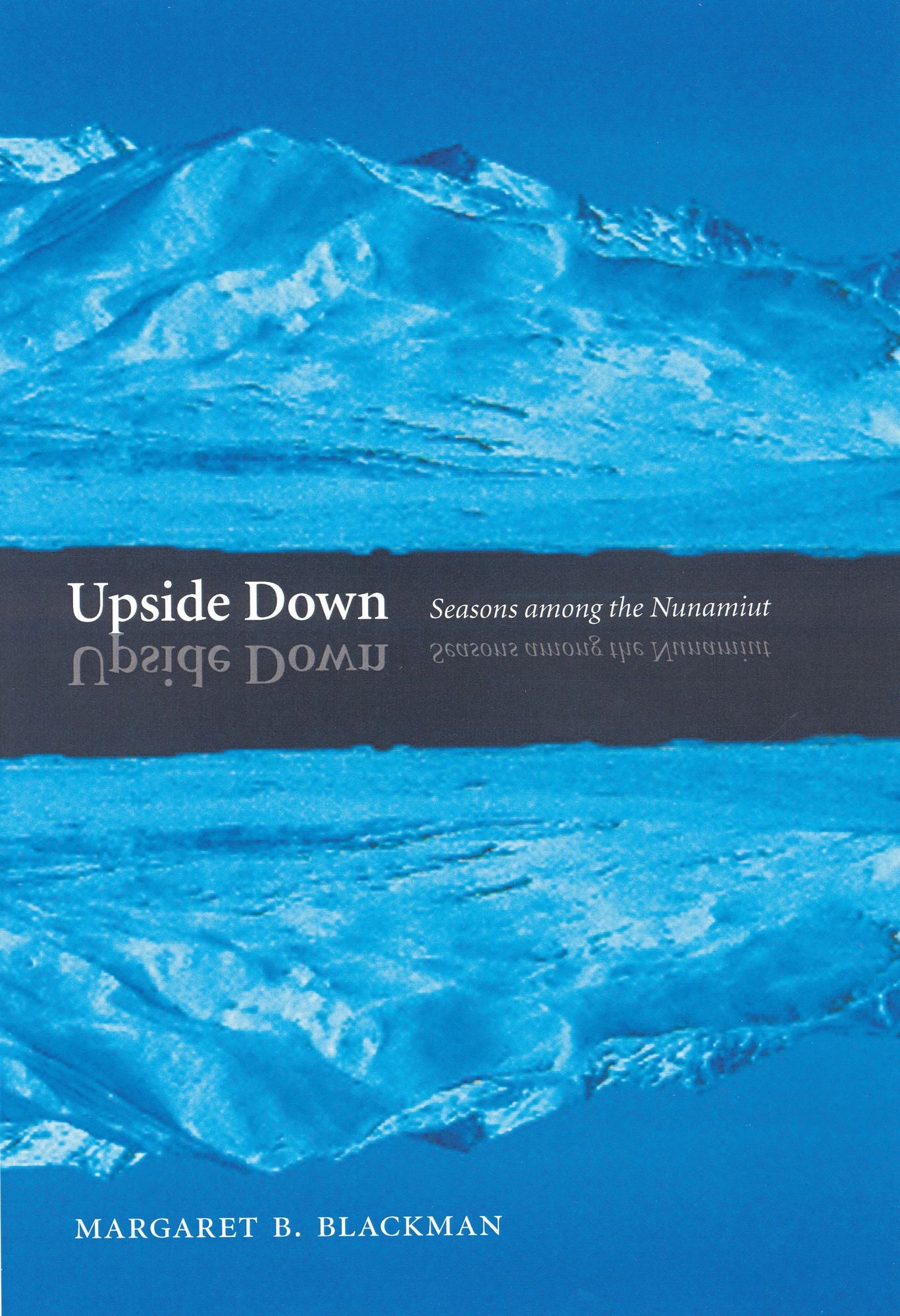 Upside Down: Seasons among the Nunamiut