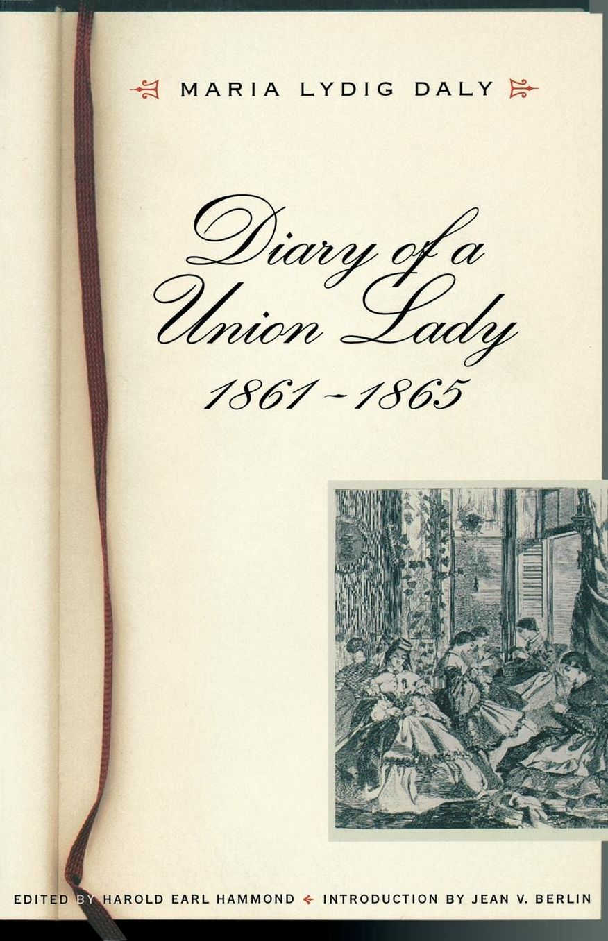 Diary of a Union Lady, 1861-1865