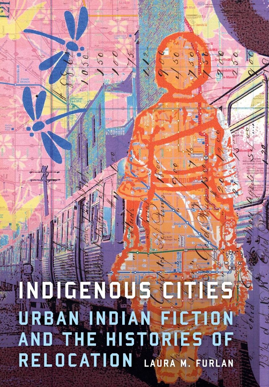 Indigenous Cities: Urban Indian Fiction and the Histories of Relocation