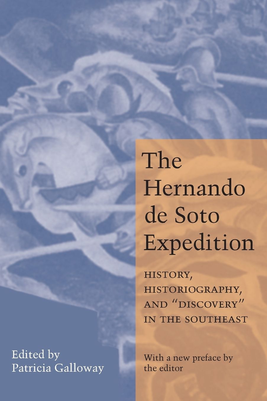 The Hernando de Soto Expedition: History, Historiography, and "Discovery" in the Southeast
