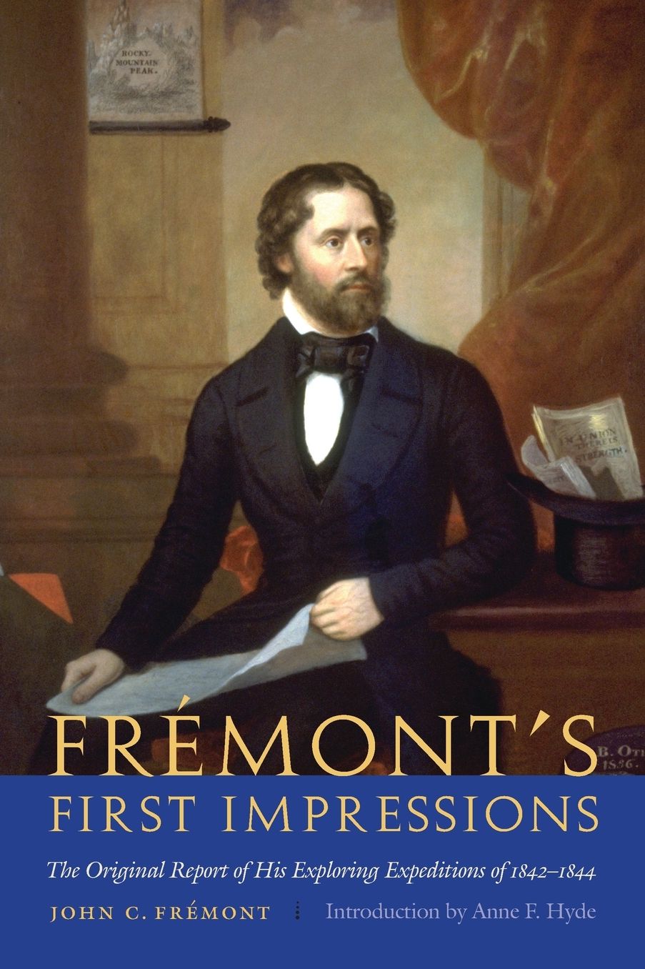Frémont's First Impressions: The Original Report of His Exploring Expeditions of 1842-1844