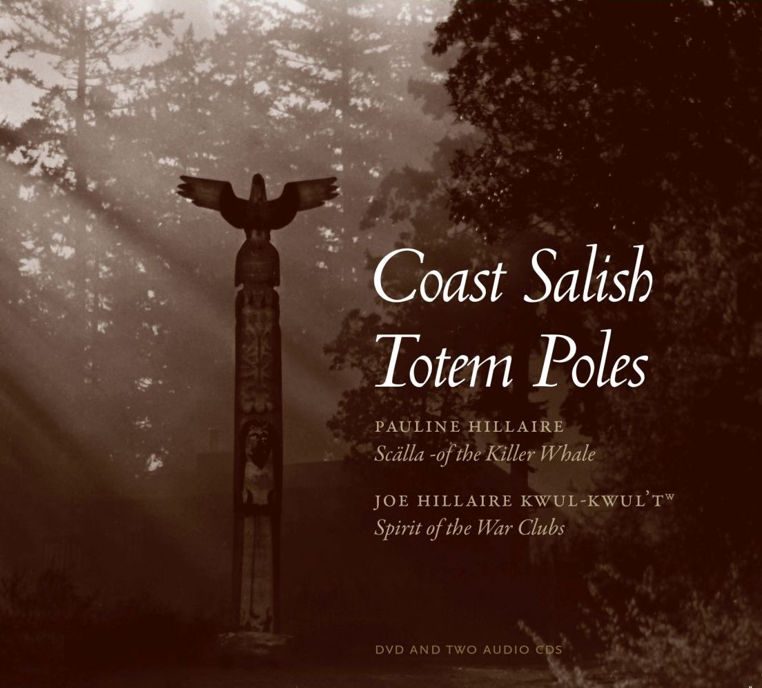 Coast Salish Totem Poles: Media Companion to "A Totem Pole History"