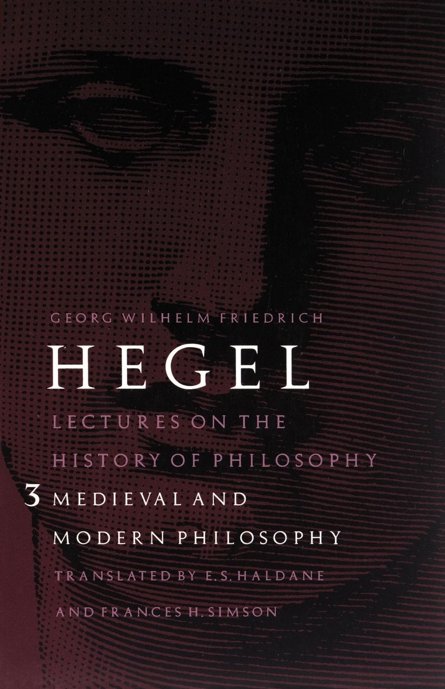 Lectures on the History of Philosophy, Volume 3: Medieval and Modern Philosophy