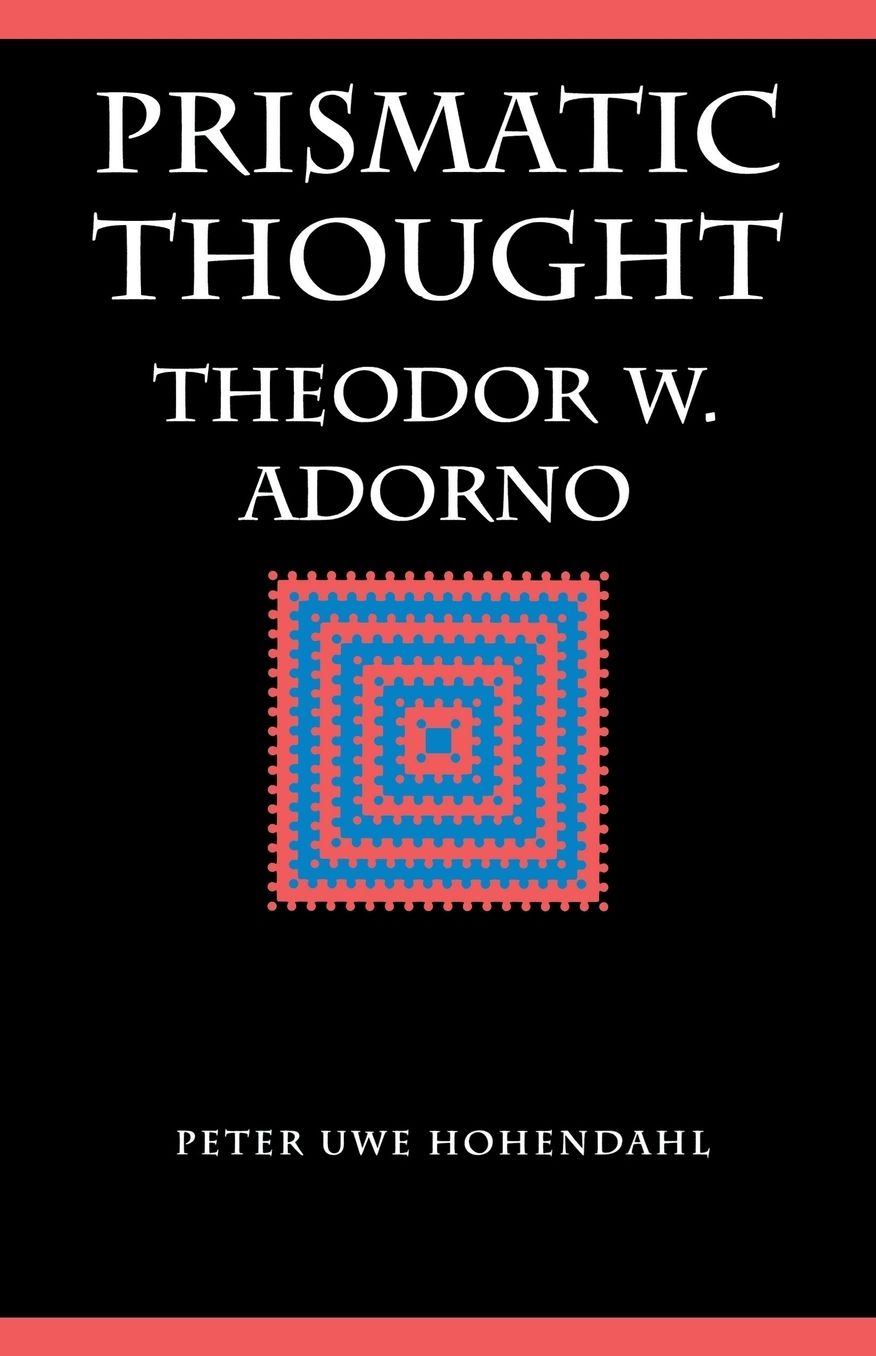 Prismatic Thought: Theodor W. Adorno