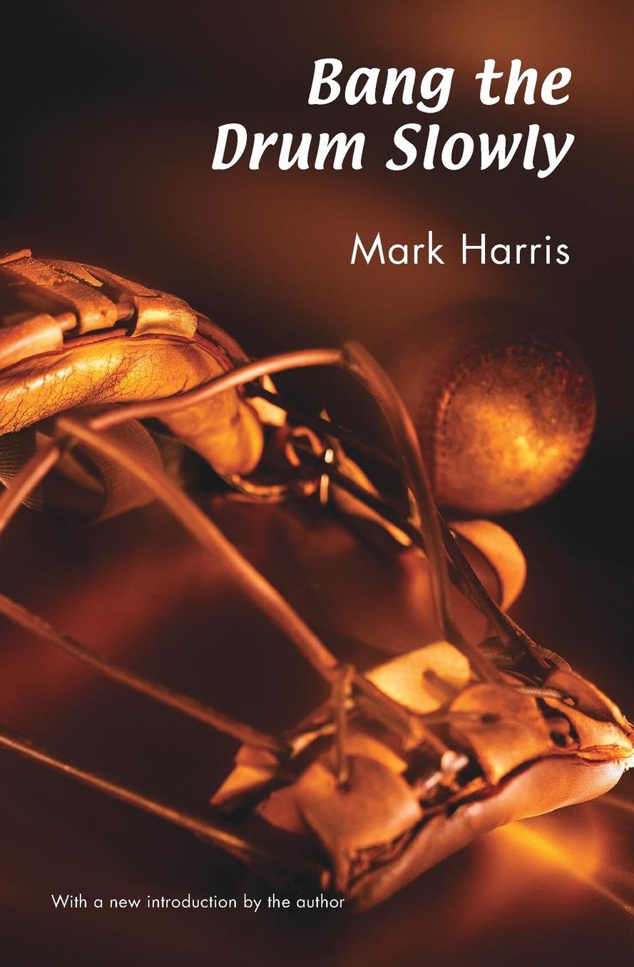 Bang the Drum Slowly (Second Edition)