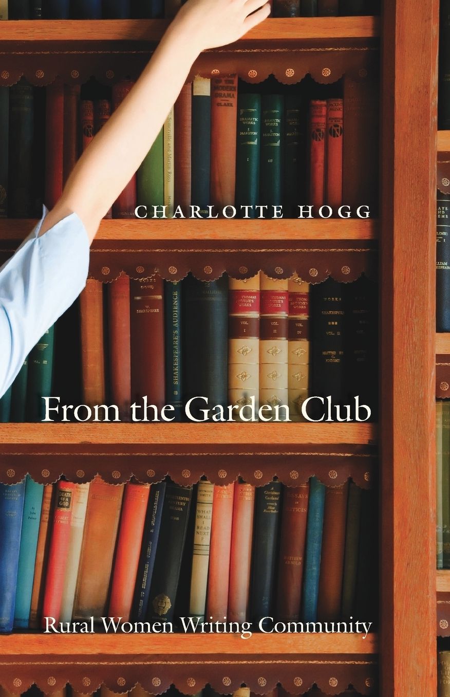 From the Garden Club: Rural Women Writing Community