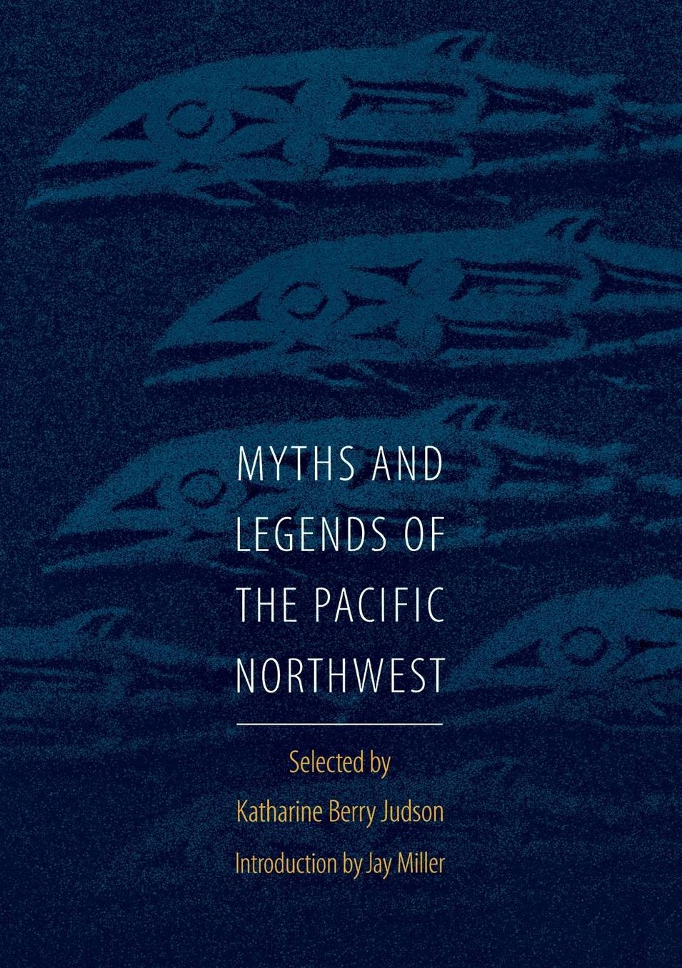 Myths and Legends of the Pacific Northwest
