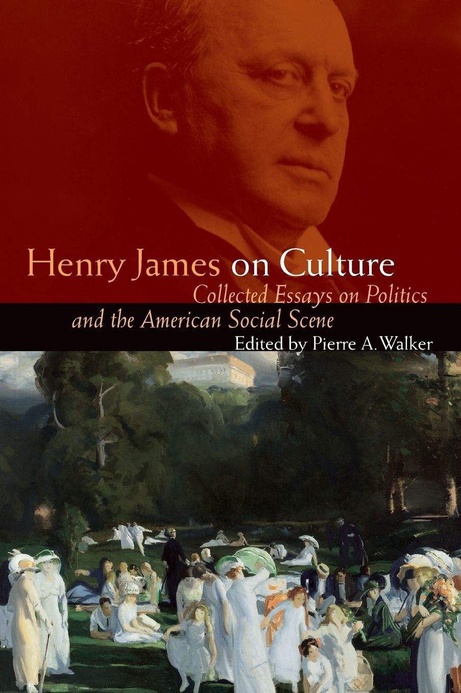 Henry James on Culture: Collected Essays on Politics and the American Social Scene