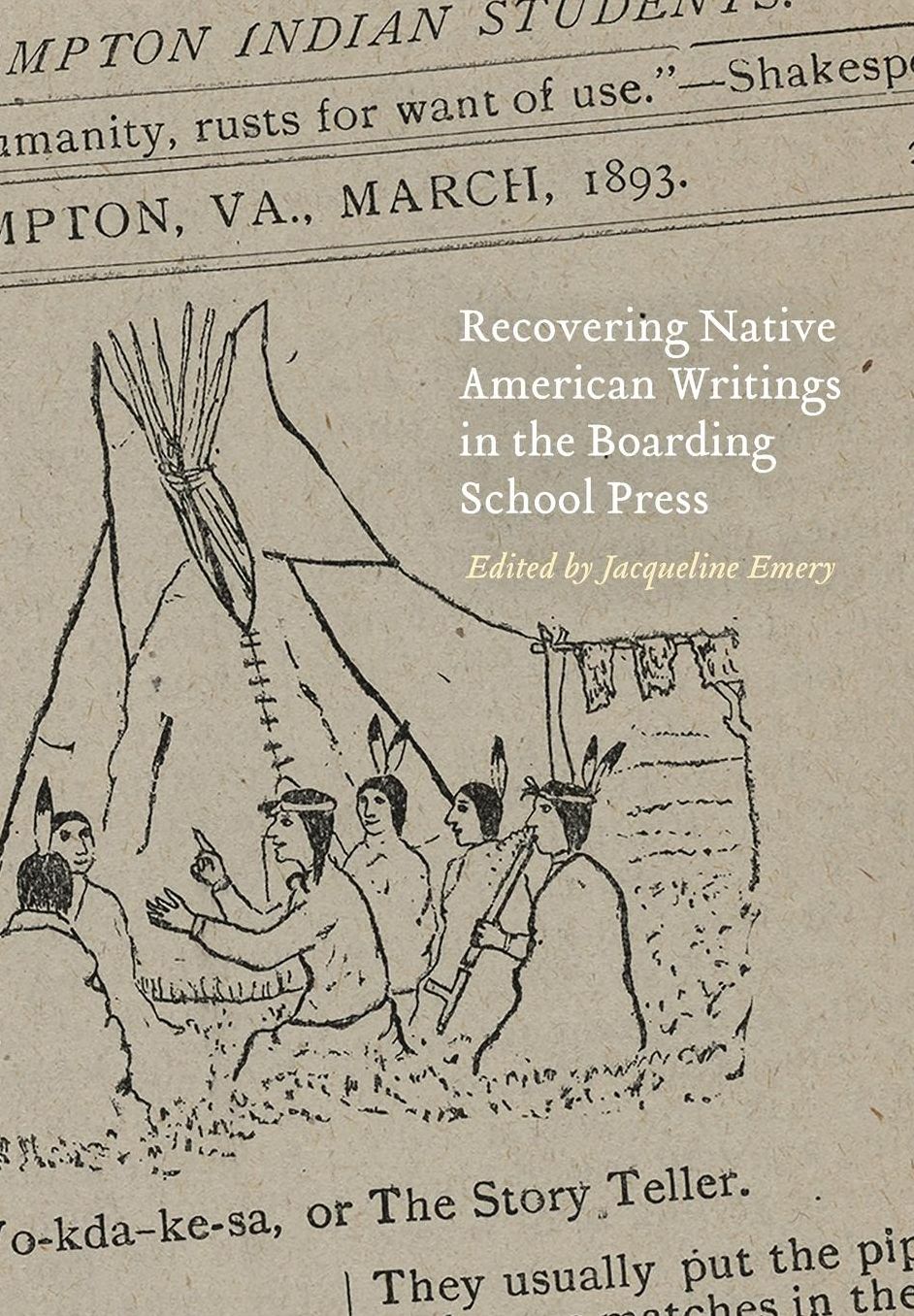 Recovering Native American Writings in the Boarding School Press