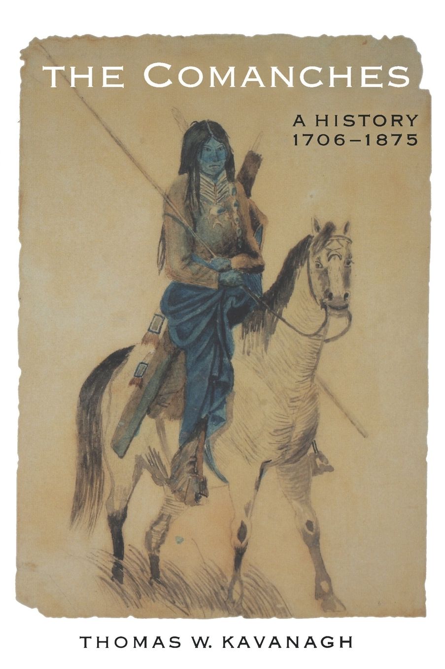 The Comanches: A History, 1706-1875