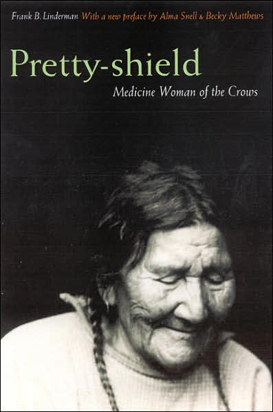 Pretty-shield (Second Edition): Medicine Woman of the Crows (Second Edition)