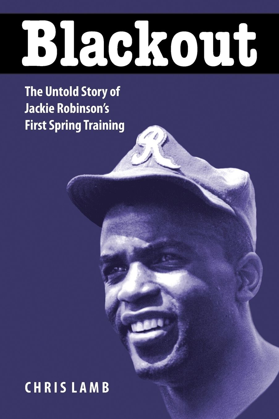 Blackout: The Untold Story of Jackie Robinson's First Spring Training