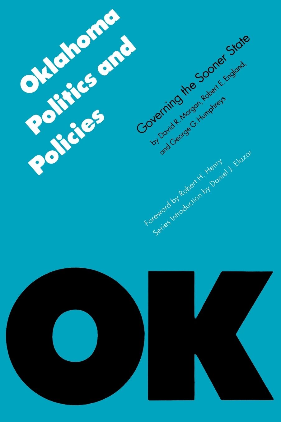 Oklahoma Politics and Policies: Governing the Sooner State