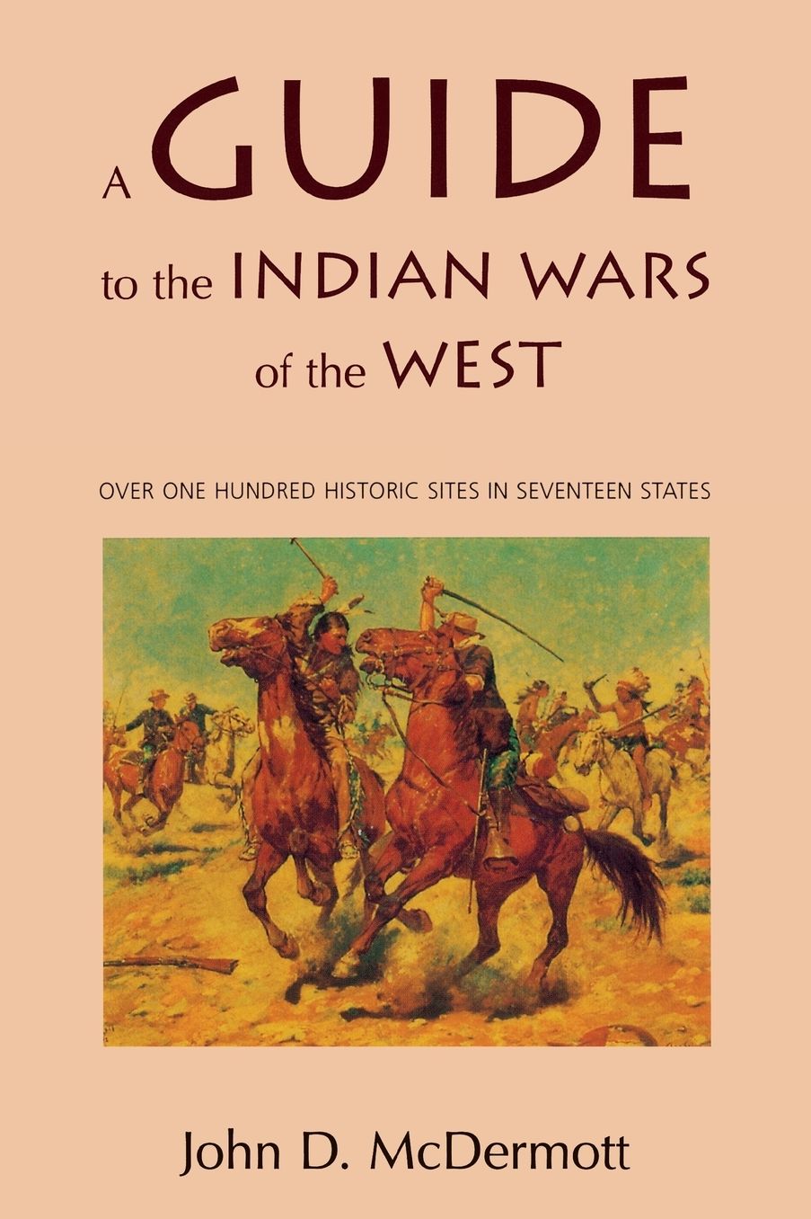 A Guide to the Indian Wars of the West