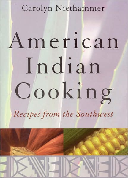 American Indian Cooking: Recipes from the Southwest