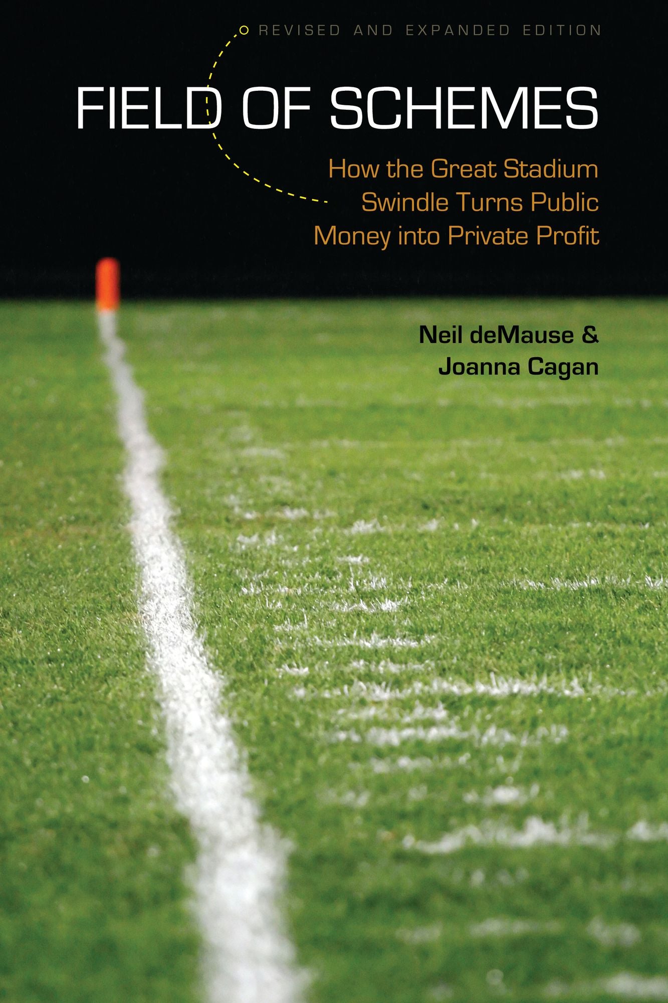 Field of Schemes: How the Great Stadium Swindle Turns Public Money into Private Profit, Revised and Expanded Edition