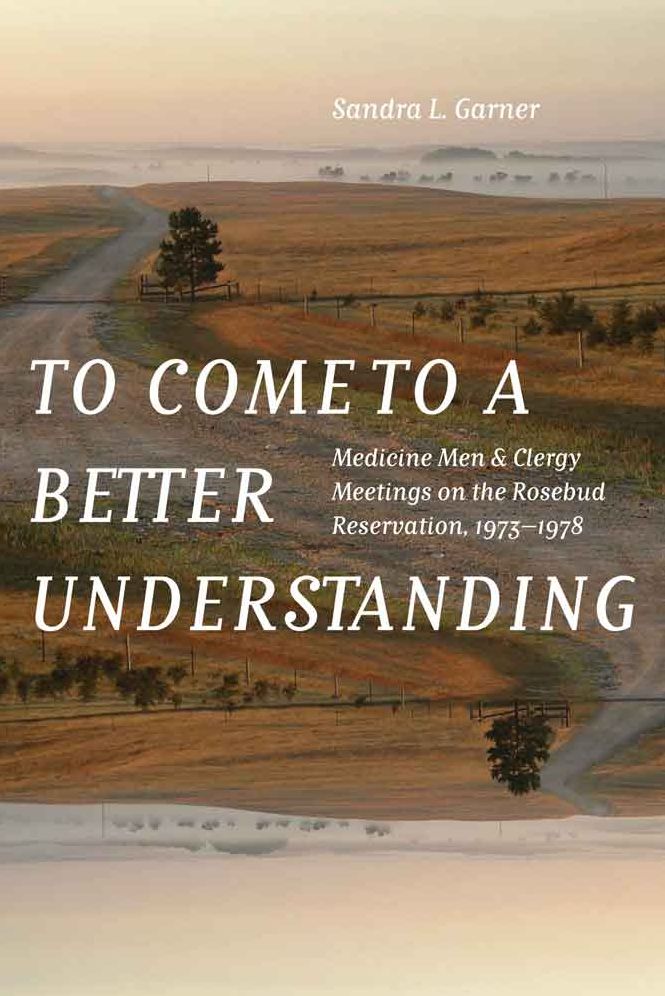 To Come to a Better Understanding: Medicine Men and Clergy Meetings on the Rosebud Reservation, 1973-1978