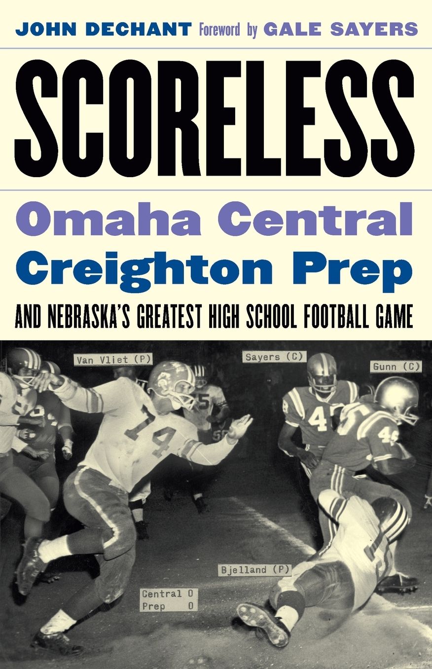 Scoreless: Omaha Central, Creighton Prep, and Nebraska's Greatest High School Football Game
