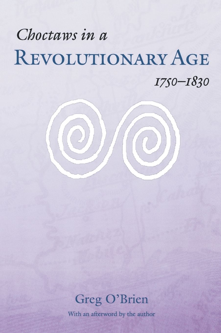 Choctaws in a Revolutionary Age, 1750-1830