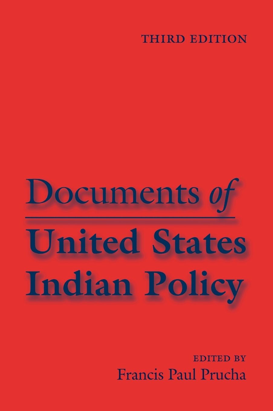 Documents of United States Indian Policy: Third Edition