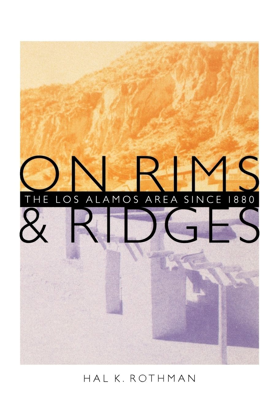 On Rims and Ridges: The Los Alamos Area Since 1880