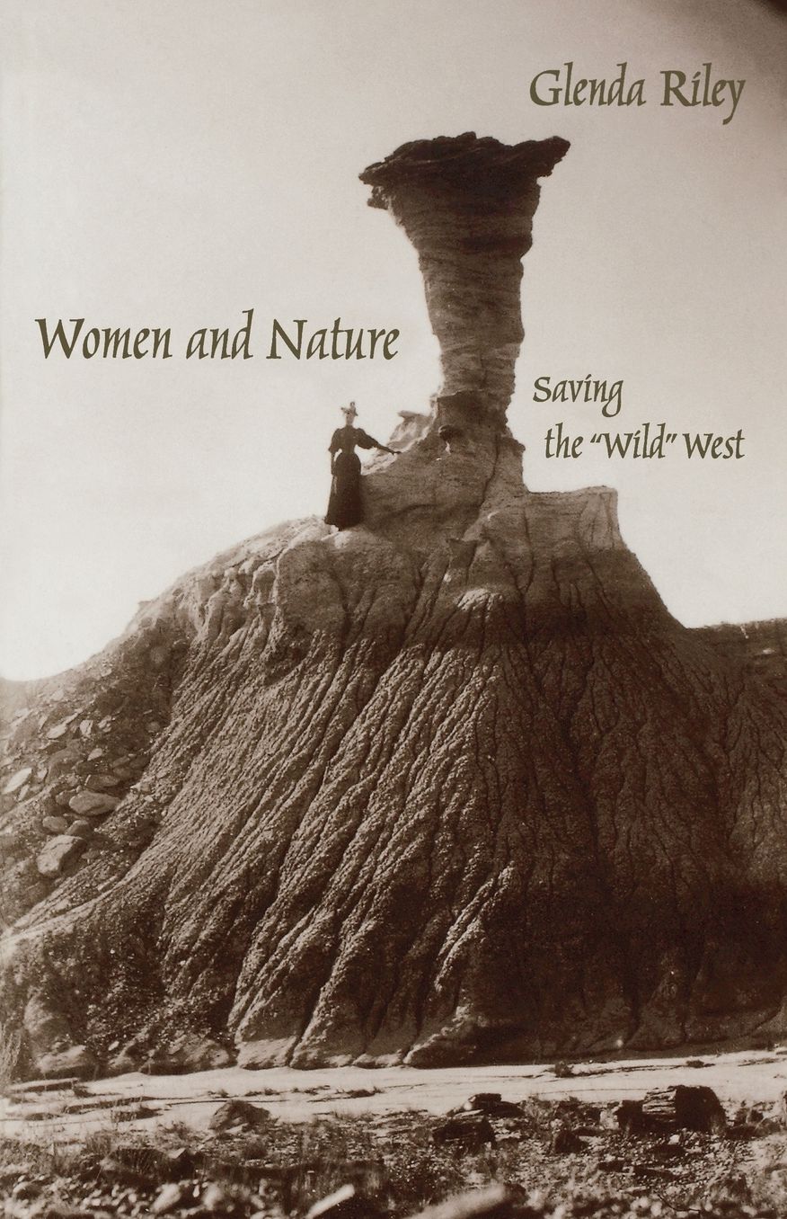 Women and Nature: Saving the "Wild" West