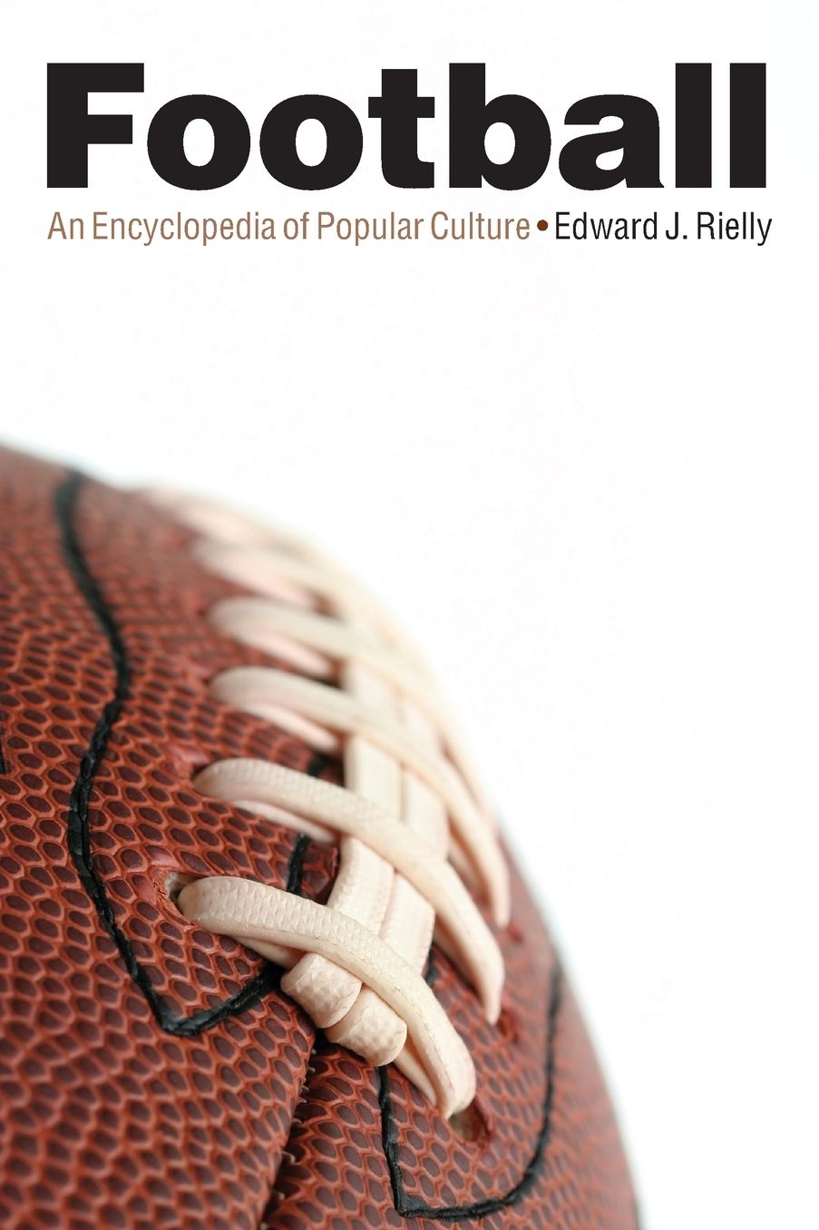 Football: An Encyclopedia of Popular Culture