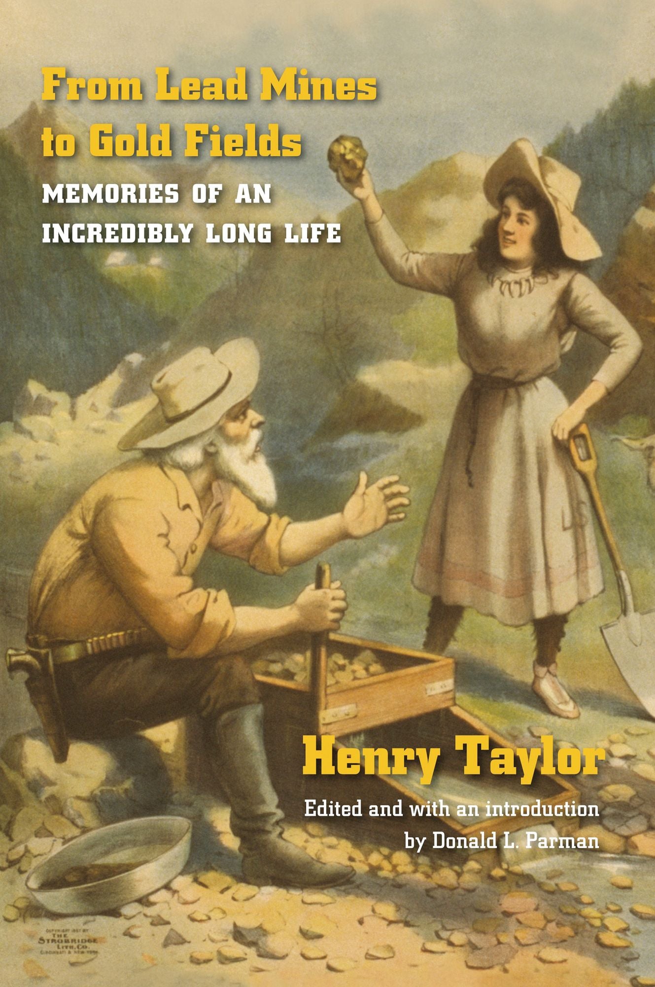 From Lead Mines to Gold Fields: Memories of an Incredibly Long Life