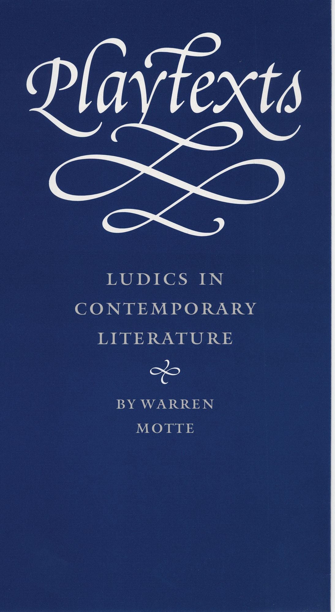 Playtexts: Ludics in Contemporary Literature