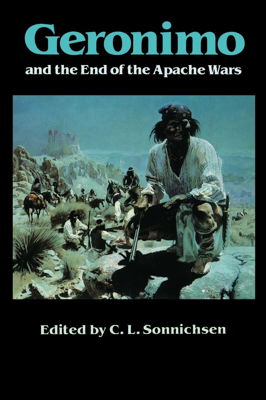 Geronimo and the End of the Apache Wars