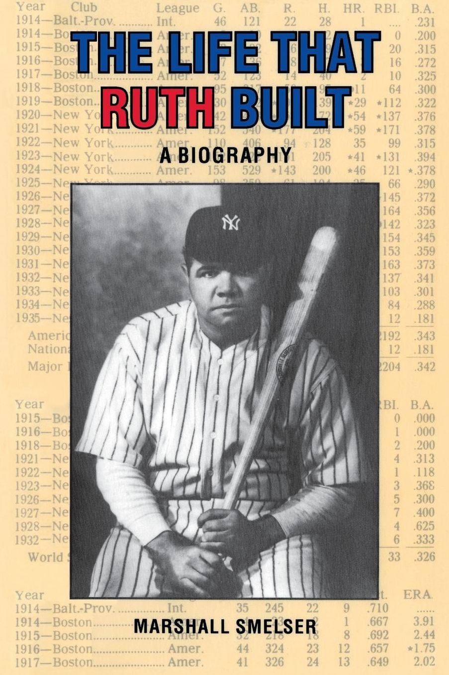 The Life That Ruth Built: A Biography